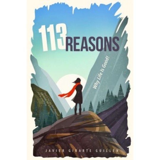 113 Reasons Why Life Is Good! - Young Adult Devotional