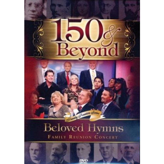 150 & Beyond - Family Reunion Concert DVD