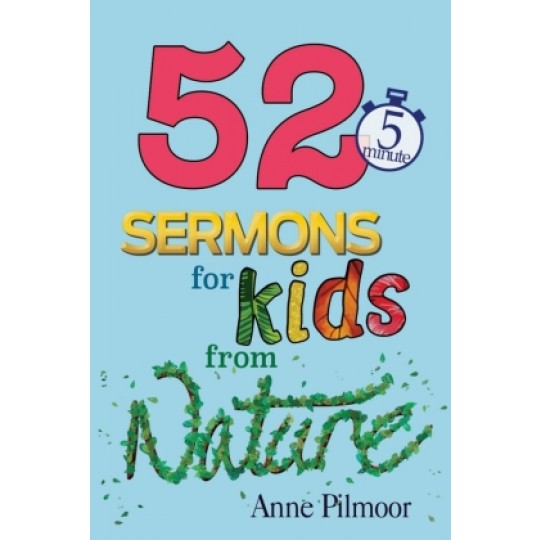 52 5-minute Sermons for Kids From Nature