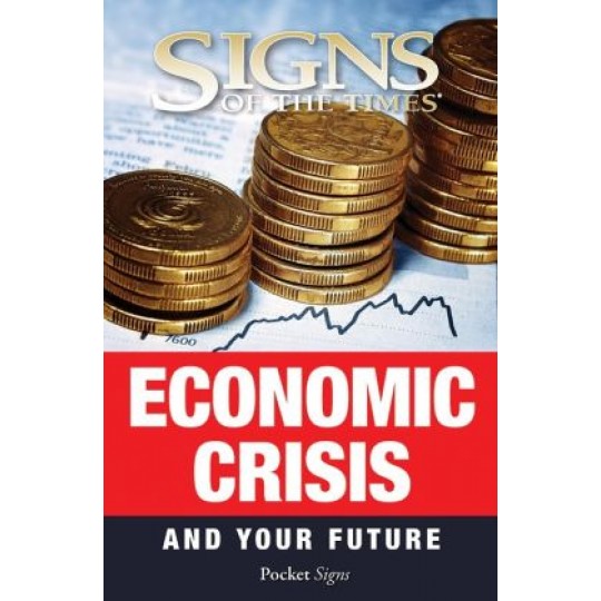 Economic Crisis and Your Future - Pocket Signs Tract (SINGLE)