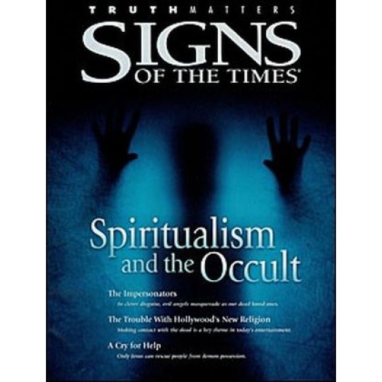Spiritualism and the Occult (Signs of the Times special)