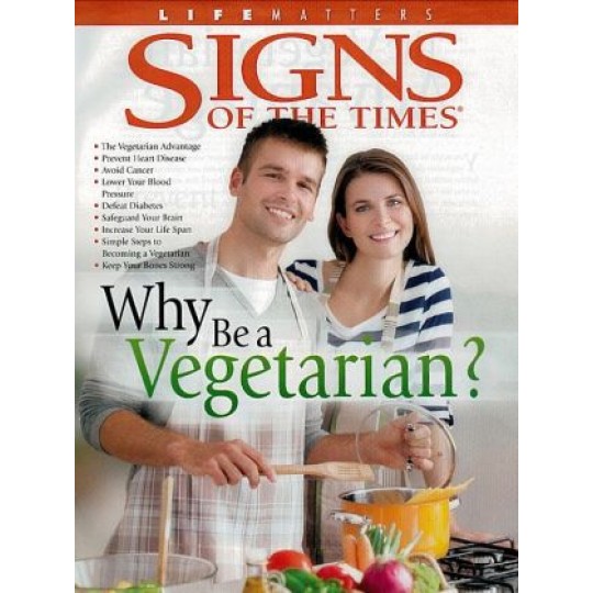 Why Be a Vegetarian? (Signs of the Times special)