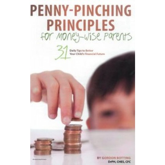 Penny-Pinching Principles for Money-Wise Parents