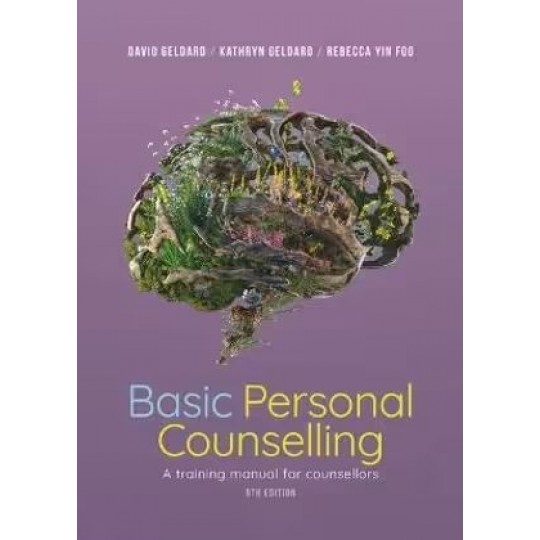 Basic Personal Counselling - A Training Manual for Counsellors (9th ed) PB
