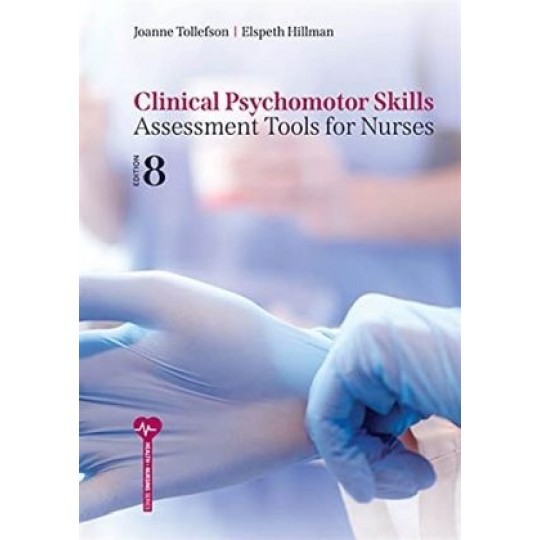 Clinical Psychomotor Skills: Assesment tools for nurses 8th ed