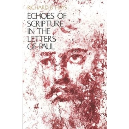 Echoes of Scripture in the Letters of Paul PB