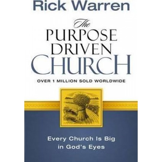 The Purpose Driven Church 