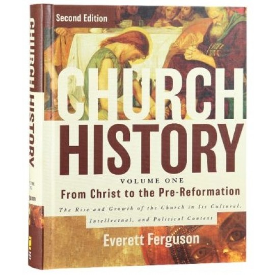 Church History: From Christ to the Pre-Reformation (2nd Edition)