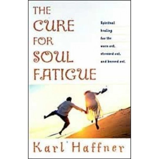 The Cure for Soul Fatigue