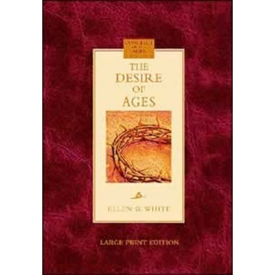 The Desire of Ages - Large Print Edition