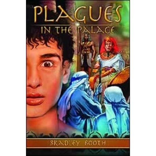 Plagues In The Palace - Bradley Booth Bible Adventures