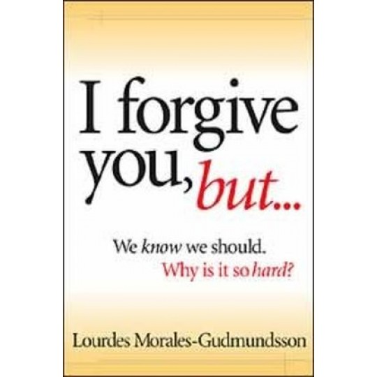 I Forgive You, but...