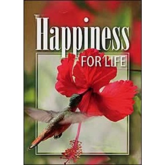 Happiness for Life (Steps to Christ)