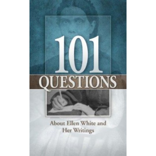 101 Questions About Ellen White and her writings