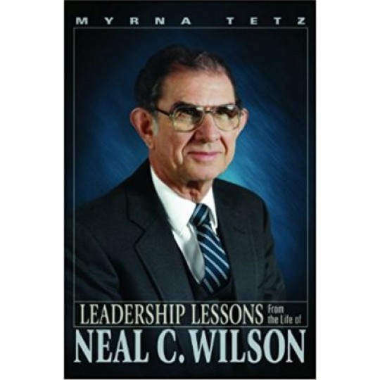Leadership Lessons from the Life of Neal C Wilson