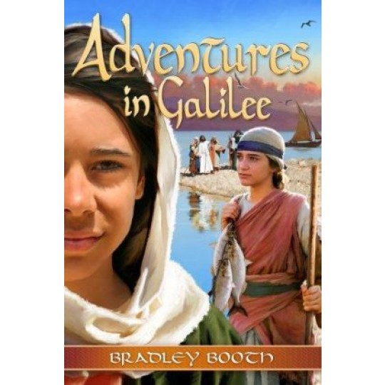 Adventures in Galilee - Bradley Booth Bible Adventures