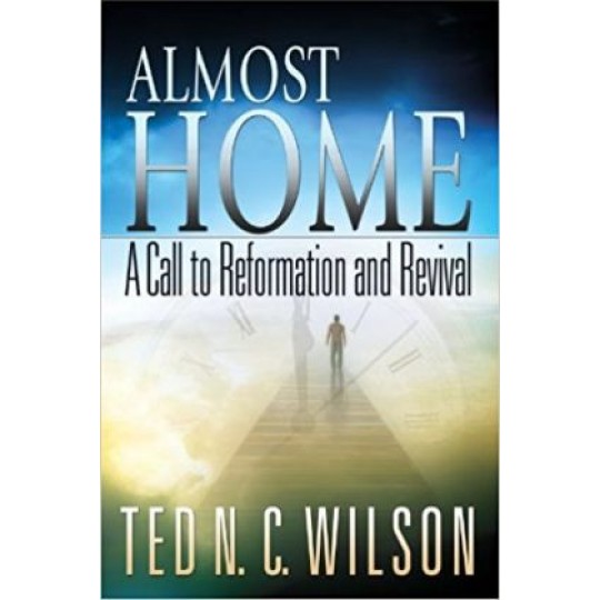 Almost Home: A call to reformation and revival