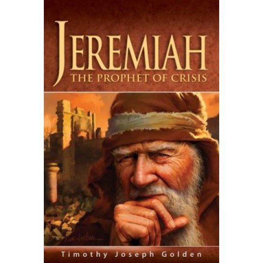 Jeremiah - the prophet of crisis (lesson companion book)