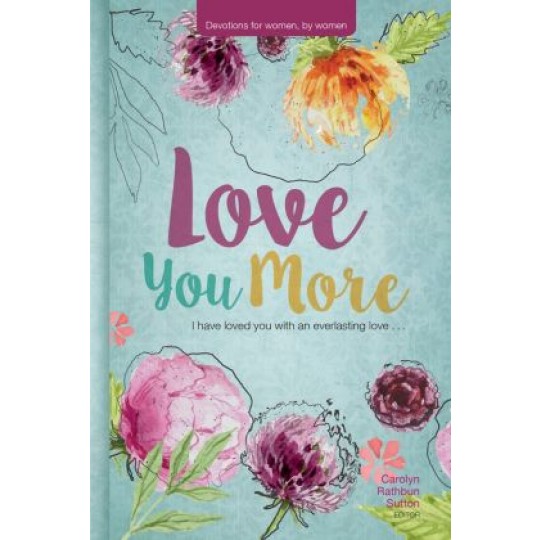 Love You More - Women's Devotional