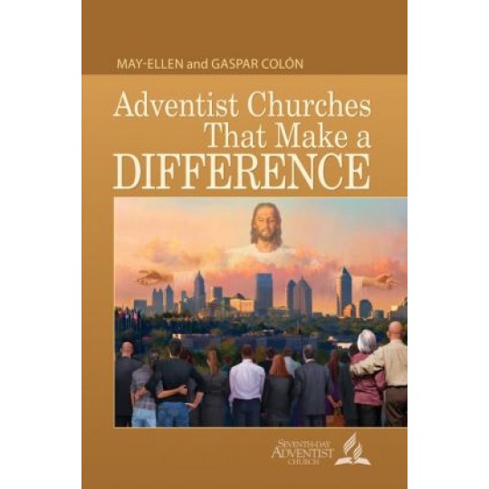 Adventist Churches That Make a Difference (lesson companion book)
