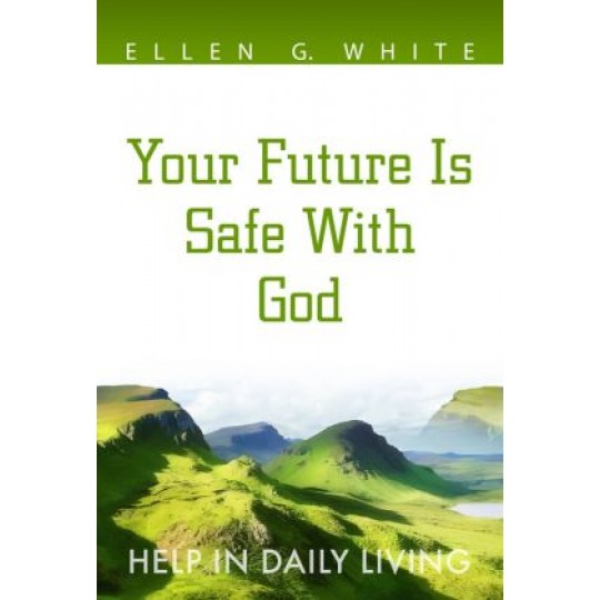 Your Future Is Safe With God