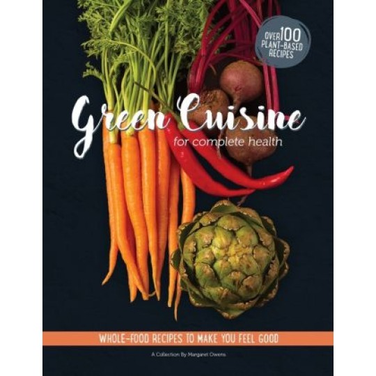 Green Cuisine for Complete Health Cookbook