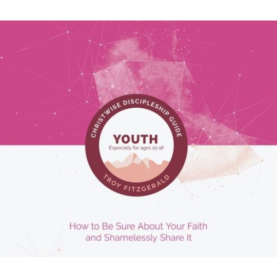 Christwise: Discipleship Guide for Youth