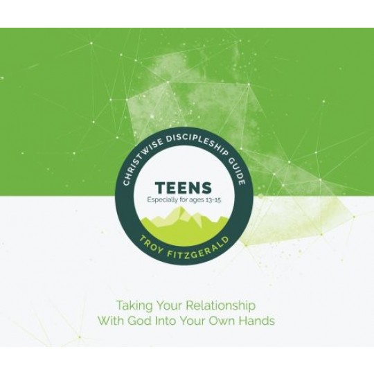 Christwise: Discipleship Guide for Teens