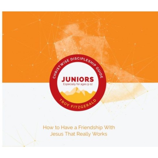 Christwise: Discipleship Guide for Juniors