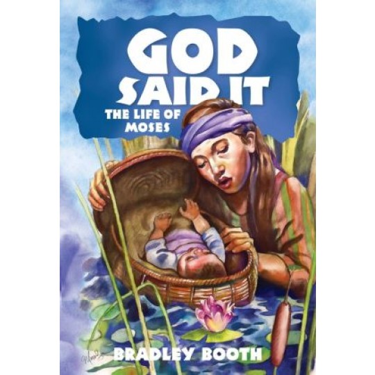 God Said It: The Life of Moses (Book 3)
