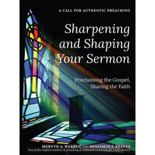 Sharpening and Shaping Your Sermons