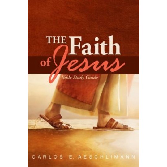The Faith of Jesus Bible Study Guide