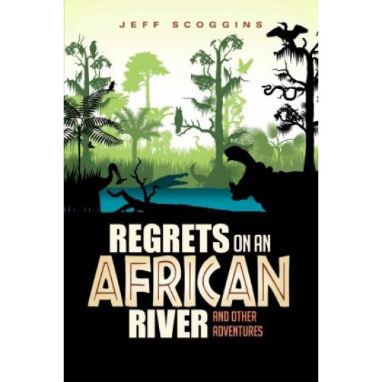 Regrets on an African River