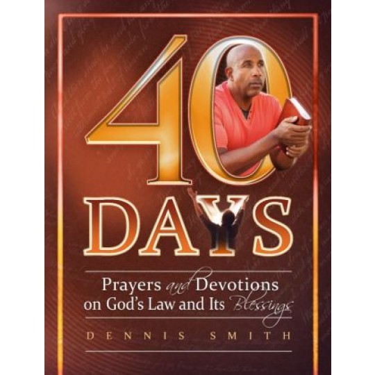 40 Days: Prayers and Devotions on God's Law and its Blessings (Book 10)