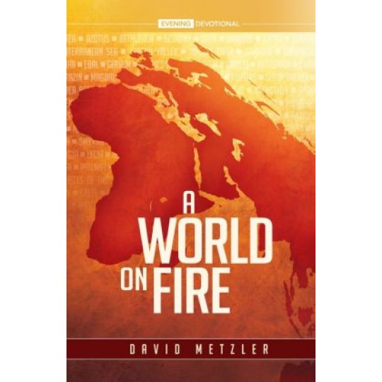 A World on Fire - Evening Devotional