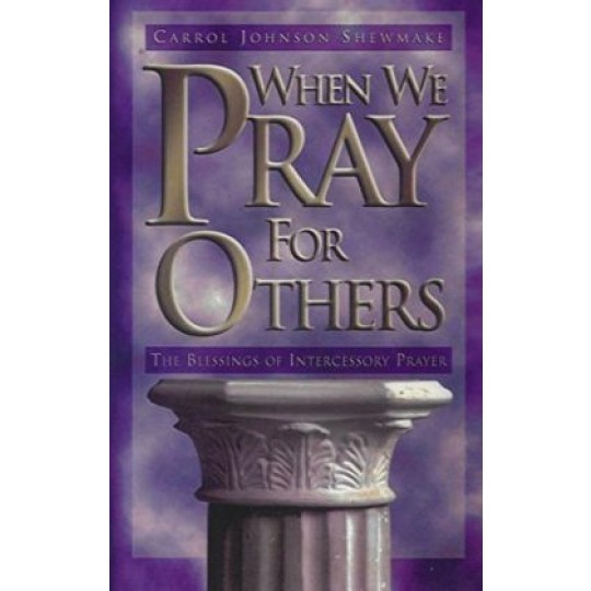 When We Pray For Others