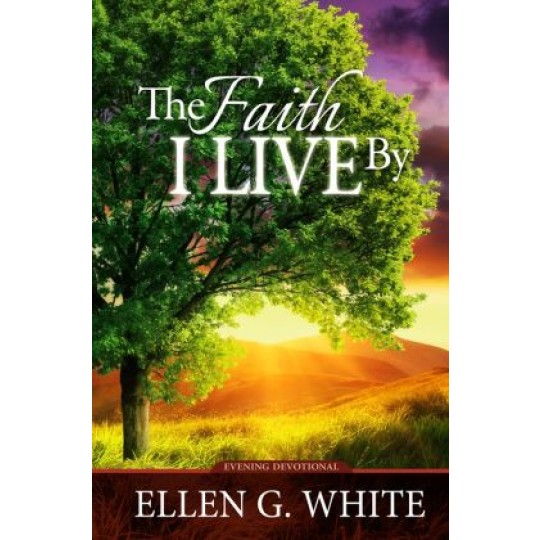 The Faith I Live By - Evening Devotional