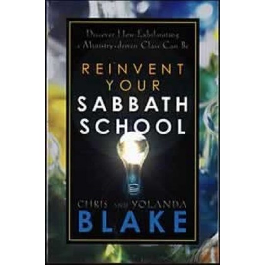 Reinvent Your Sabbath School (PB)
