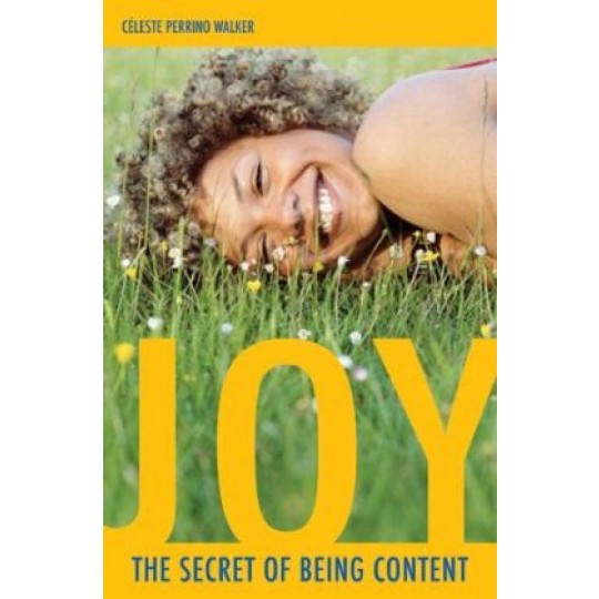 Joy: The Secret of Being Content