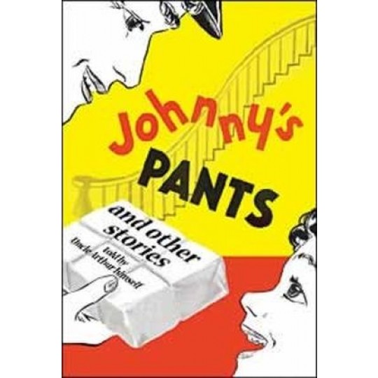 Johnny's Pants and other stories from Uncle Arthur