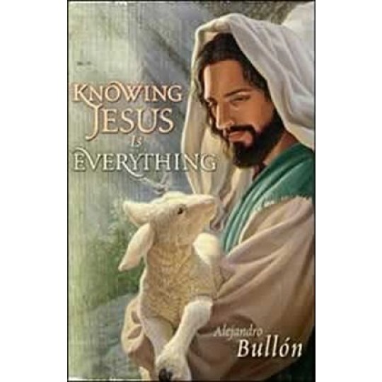 Knowing Jesus Is Everything