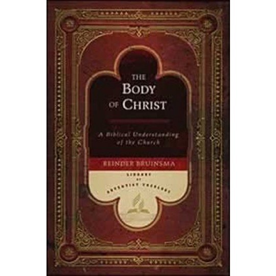 The Body of Christ - Library of Adventist Theology
