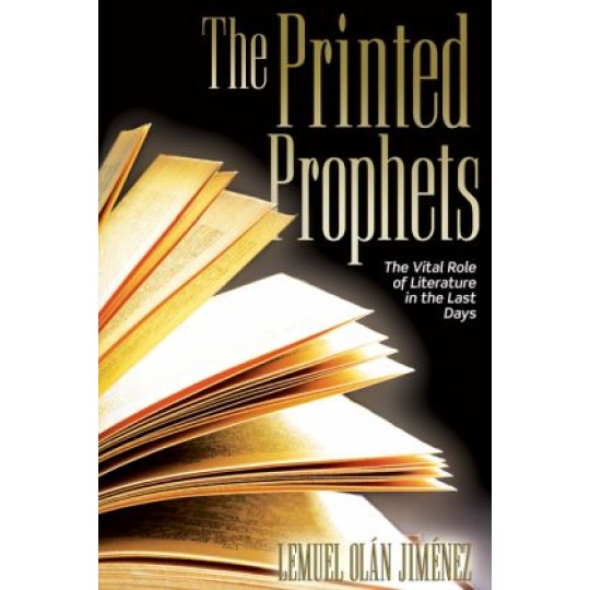 The Printed Prophets: The Vital Role of Literature in the Last Days