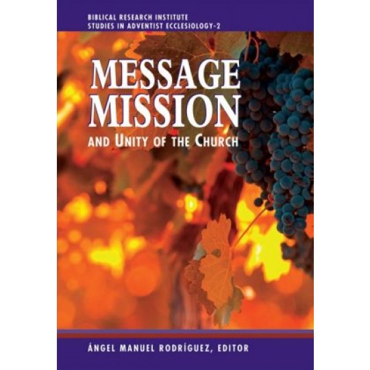 Message, Mission, and Unity of the Church