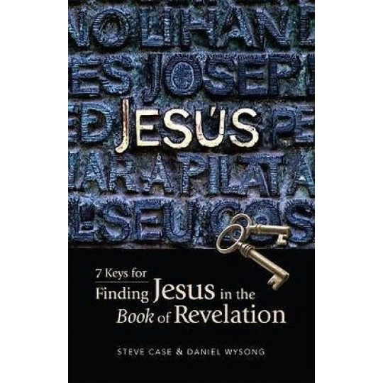 Jesus: 7 Keys to Finding Jesus in the Book of Revelation