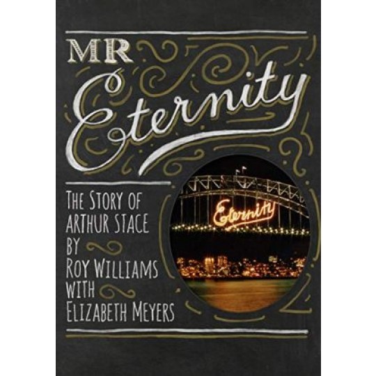 Mr Eternity: The Story Of Arthur Stace