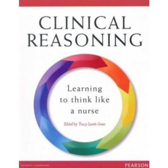 Clinical Reasoning Learning To Think Like A Nurse