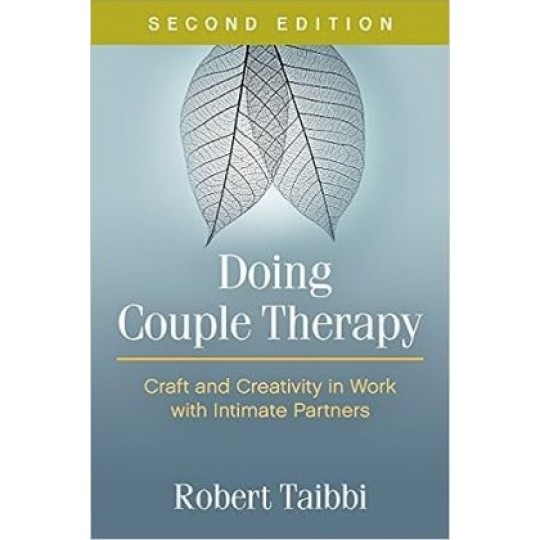 Doing Couple Therapy - Craft and Creativity in Work with Intimate Partners (2nd ed) PB