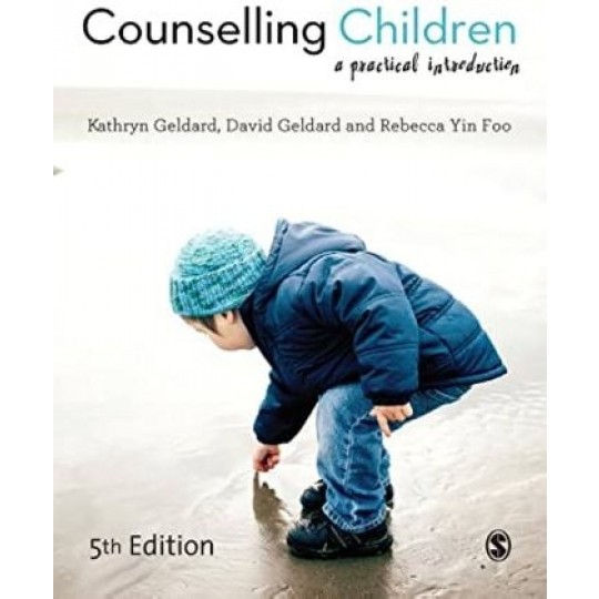 Counselling Children - a practical introduction (5th ed) PB