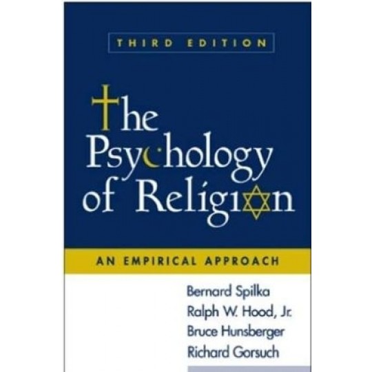 The Psychology of Religion: An Empirical Approach 3rd ed HC